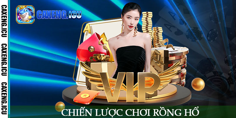 Chiến lược chơi rồng hổ tăng cơ hội thắng