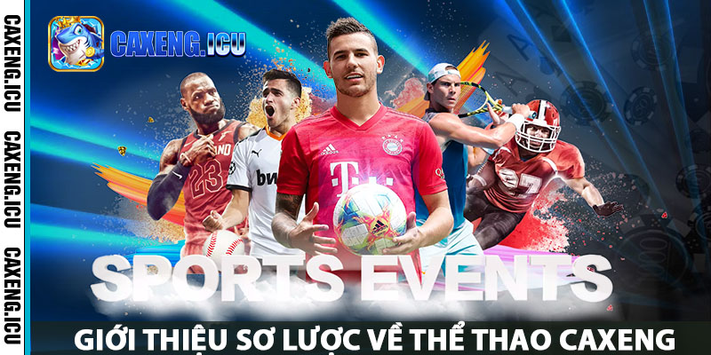 Giới thiệu sơ lược về thể thao Caxeng