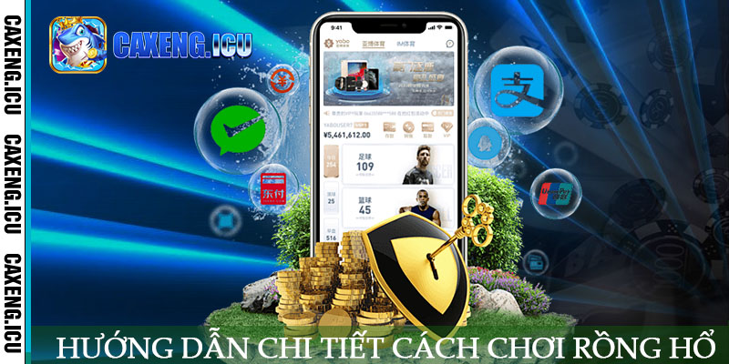 Hướng dẫn chi tiết cách chơi rồng hổ tại Caxeng