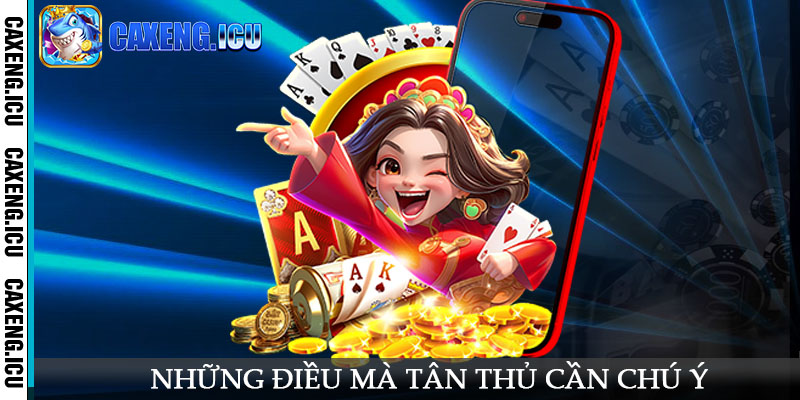 Những điều mà tân thủ cần chú ý