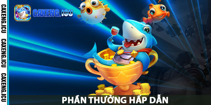 Phần thưởng hấp dẫn