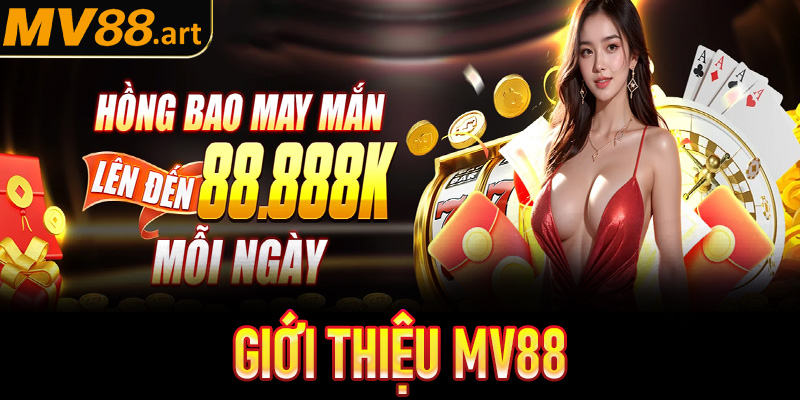 Giới thiệu MV88 - Trang chủ nhà cái uy tín nhất thị trường 2025